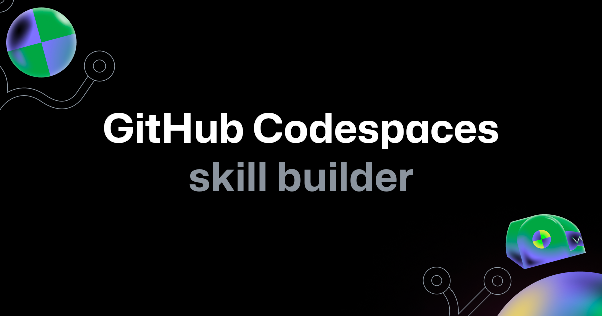 GitHub Codespaces skill builder