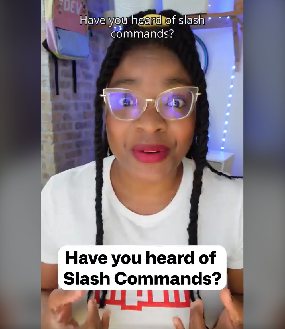 Have you heard of Slash Commands?